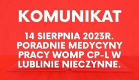 14 sierpnia 2023r. Poradnie Medycyny Pracy WOMP CP-L w Lublinie nieczynne.