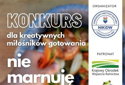„Nie marnuję żywności”. Stwórz danie, a przepis i zdjęcia wyślij