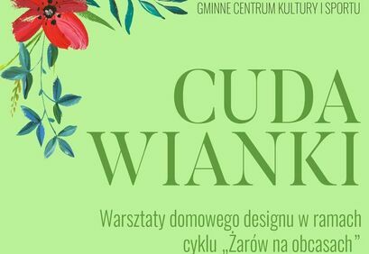 „Żarów na obcasach” zaprasza wszystkie kobiety na cykl warsztatów - domowy desing