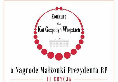 Konkurs dla KGW o nagrodę małżonki prezydenta RP