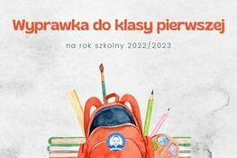 WYPRAWKA DO KLASY PIERWSZEJ na rok szkolny 2022/2023