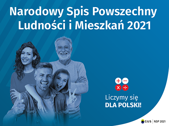 Na grafice widnieją cztery osoby, u góry grafiki znajduje się biały napis o treści  Narodowy Spis Powszechny Ludności i Mieszkańców 2021.  Na dole znajduje się napis Liczymy się dla Polski !