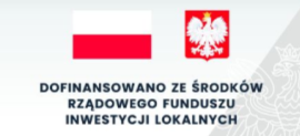 Flaga i godło Polski i napis Dofinansowano z rządowego funduszu inwestycji lokalnych