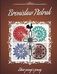 Bronisław Pietrak - Zbiór poezji i prozy