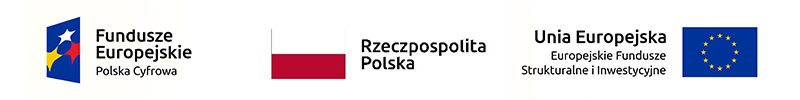 Grafika zawiera logotypy Funduszy Europejskich Polska Cyfrowa, Barwy narodowe z napisem Rzeczpospolita Polska i flagę Unii Europejskiej z napisem Europejskie Fundusze Strukturalne i Inwestycyjne