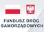 Flaga polski i godło i napis fundusz dróg samorządowych