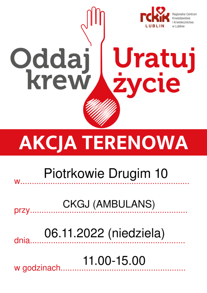 Plakat  Regionalne Centrum Krwiodawstwa i Krwiolecznictwa LUBLIN w Lublinie AKCJA TERENOWA. W Piotrkowie Drugim 10   przy CKGJ (AMBULANS)  dnia  06.11.2022 (niedziela) w godzinach 11.00-15.00

