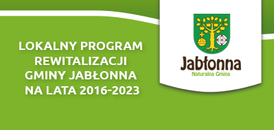 Baner z napisem: Lokalny program rewitalizacji Gminy Jabłonna na lata 2016-2023