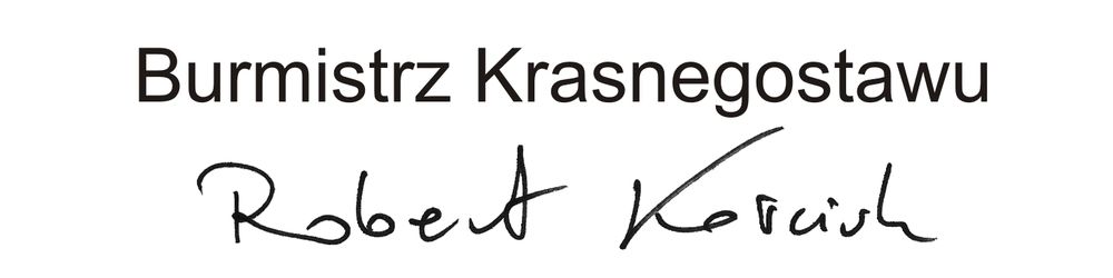 Podpis Robert Kościuk - Burmistrz Krasnegostawu