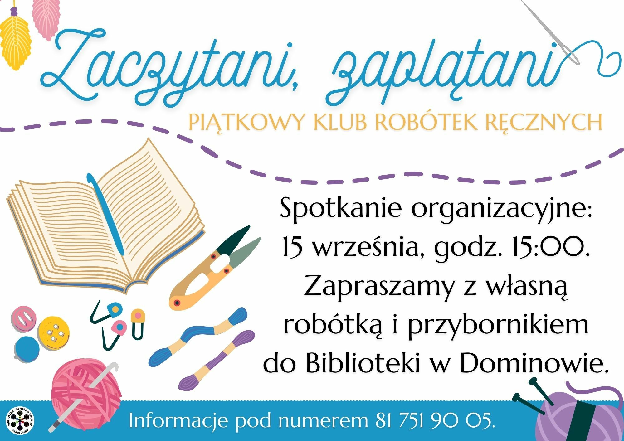 Plakat zapraszający na spotkanie organizacyjne Piątkowego Klubu Robótek Ręcznych.