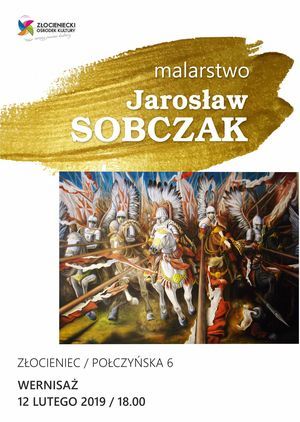 Wernisaż Jarosława Sobczaka