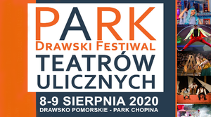 W sierpniu odbędzie się PARK – Drawski Festiwal Teatrów Ulicznych