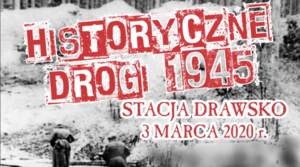 Historyczne drogi 1945 - stacja Drawsko