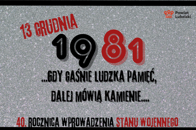 napis 13 grudnia 1981 gdy gaśnie ludzka pamięć dalej mówią kamienie