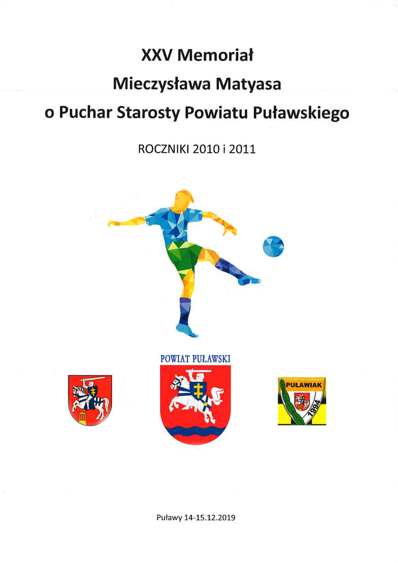 XXV Memoriał Mieczysława Matyasa o Puchar Starosty Puławskiego roczniki 2012 i 2011 Piłkarz i herb miasta, powiatu oraz logo klubowe.