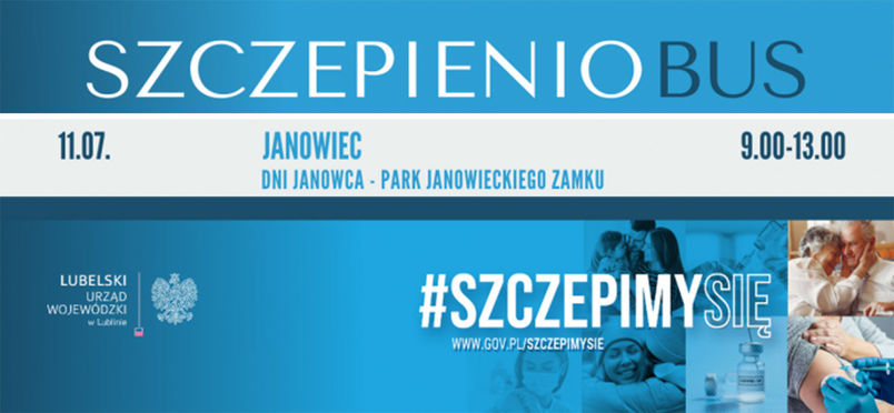 Szczepieniobus, Janowiec 11 lipca 2021 r. godz. 9-13, Park zamkowy