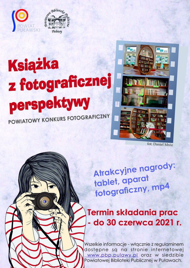 Książka z fotograficznej perspektywy, plakat informujący o konkursie , logo Powiatowej Biblioteki Publicznej w Puławach i Powiatu Puławskiego, termin i miejsce składania prac, jak w tekście