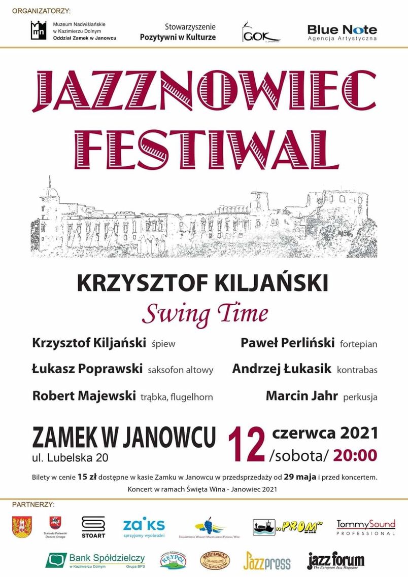 Pierwszy, objęty patronatem honorowym starosty puławskiego Danuty Smagi, koncert Jazznowiec Festiwal odbędzie się 12 czerwca 2021 o godz. 20:00 na dziedzińcu zamku w Janowcu nad Wisłą. Koncert odbędzie się w ramach Święta Wina. Krzysztof Kiljański -Swing Time w wykonaniu: Krzysztof Kiljański (oficjalny profil), Robert Majewski, Łukasz Poprawski, Paweł Perliński, Andrzej Łukasik, Marcin Jahr. W programie koncertu znajdą się największe przeboje Franka Sinatry w nowych aranżacjach Henryk Miśkiewicz, Robert Majewski i Pawła Perlińskiego.