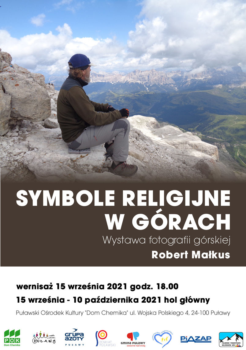 Zaproszenie na wernisaż fotografii górskiej Roberta Małkusa - Symbole religijne w górach. Otwarcie wystawy odbędzie się 15 września 2021 r. o godz. 18.00 w holu głównym Puławskiego Ośrodka Kultury 