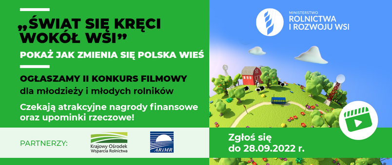 Weź udział w II ogólnopolskim konkursie filmowym „Świat się kręci wokół wsi”!