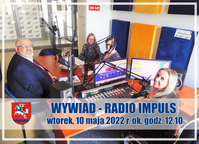 Wywiad wtorek, 10 maja 2022 roku ok. godz.12.10 na antenie Radia Impuls 97,2 FM