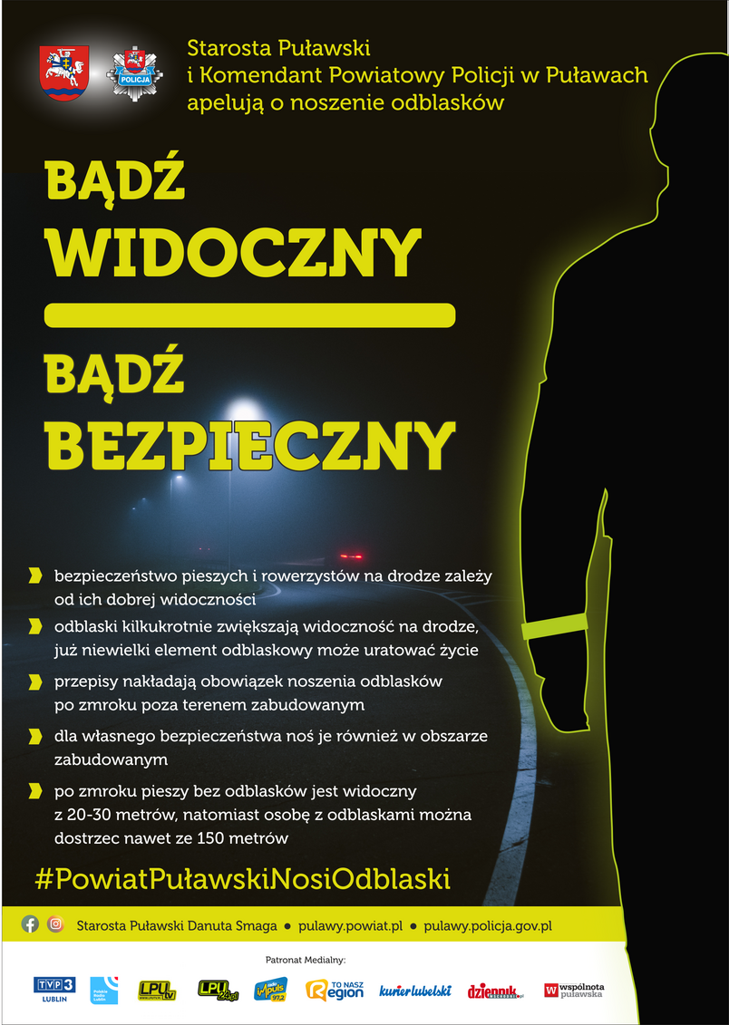 Starosta puławski i Komendant powiatowy Policji w Puławach zachęcają do noszenia odblasków Bądź widoczny - bądź bezpieczny