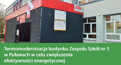 Termomodernizacja budynku Zespołu Szkół nr 3 w Puławach w celu zwiększenia efektywności energetycznej