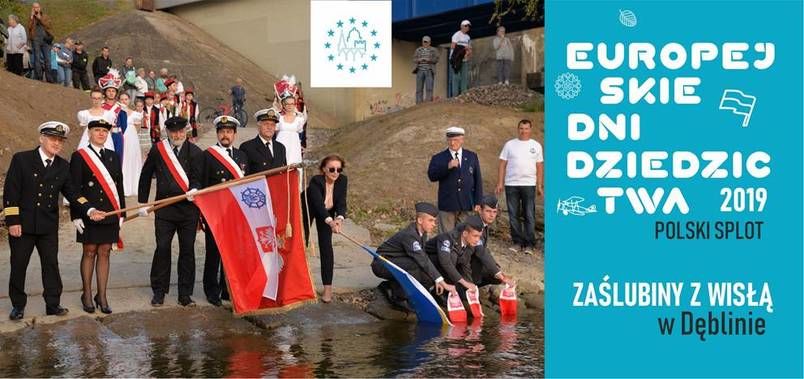 ZAŚLUBINY Z WISŁĄ W DĘBLINIE- 14.09.2019 r. Europejskie Dni Dziedzictwa