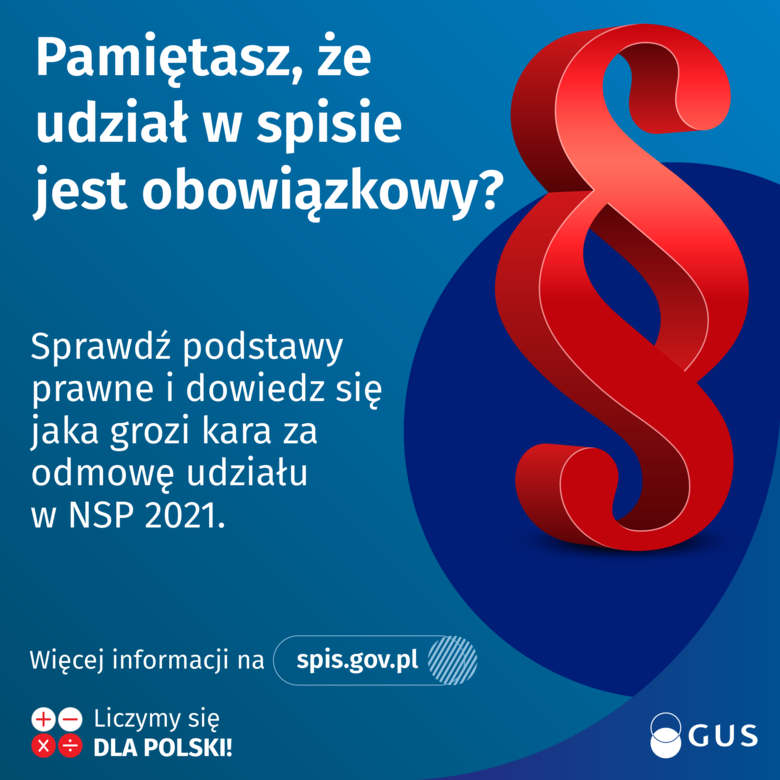 Grafika z napisami: Pamiętasz, że udział w spisie jest obowiązkowy? Sprawdź podstawy prawne i dowiedz się jaka grozi kara za odmowę udziału w NSP 2021. Więcej informacji na spis.gov.pl