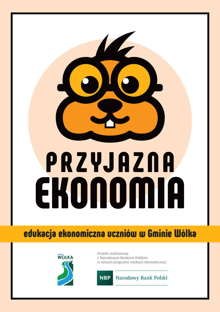 Przyjazna ekonomia - edukacja ekonomiczna uczniów w gminie Wólka